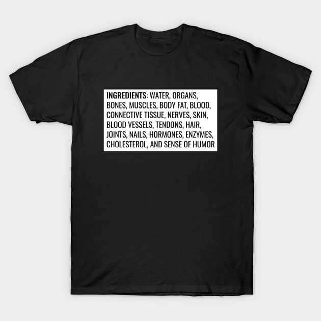 Ingredients of a Human: Sense of Humor T-Shirt by blacklines